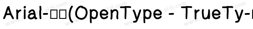 Arial-常规(OpenType - TrueTy字体转换